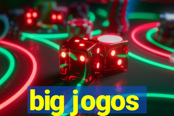 big jogos